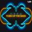 Artwork for Turn Up The Bass (Extended Mix)