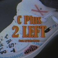 Artwork for 2 Left by C Plus