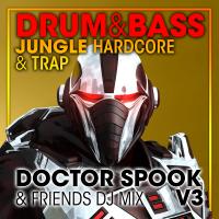 Artwork for Drum & Bass, Jungle Hardcore and Trap V3 (DJ Mix) by Doctor Spook