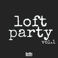 Artwork for Loft Party, Vol. 1 by Various Artists