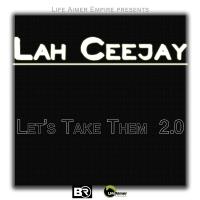 Artwork for Let's Take Them 2.0 by Lah Ceejay