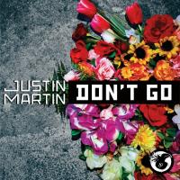 Artwork for Don't Go by Justin Martin
