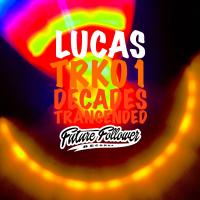 Artwork for TRK01 / Decades Transcended by Lucas