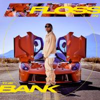 Artwork for Floss In The Bank by Tyga