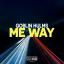 Artwork for Me Way (Original Mix)