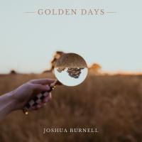 Artwork for Golden Days by Joshua Burnell