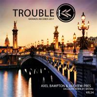 Artwork for Trouble by Axel Bampton & Jax View Pres