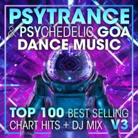 Artwork for Psy Trance & Psychedelic Goa Dance Music Top 100 Best Selling Chart Hits + DJ Mix by Doctor Spook