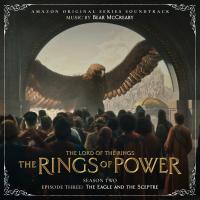 Artwork for The Lord of the Rings: The Rings of Power (Season Two, Episode Three: The Eagle And The Sceptre - Amazon Original Series Soundtrack) by Bear McCreary