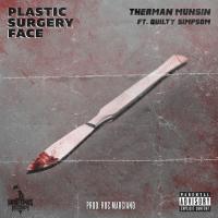 Artwork for Plastic Surgery Face (feat. Guilty Simpson) by Therman Munsin