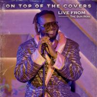 Artwork for On Top of The Covers (Live from The Sun Rose) by T-Pain