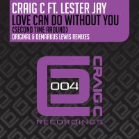 Artwork for Love Can Do Without You (Second Time Around) by Craig C