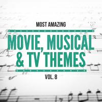 Artwork for Most Amazing Movie, Musical & TV Themes, Vol. 8 by 101 Strings Orchestra