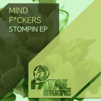 Artwork for Stompin by Mind Fuckers