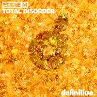 Artwork for Total Disorder EP by Eddie M