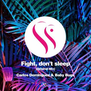 Artwork for Fight, Don't Sleep (Original Mix)