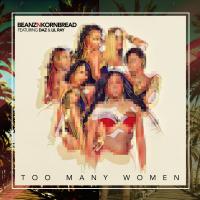 Artwork for Too Many Women (feat. Daz & Lil Ray) by Beanz N Kornbread