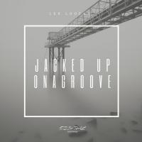 Artwork for Jacked Up On A Groove by Lex Loofah