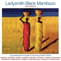 Artwork for Ladysmith Black Mambazo and Friends by Ladysmith Black Mambazo