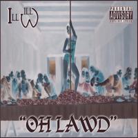 Artwork for Oh Lawd - Single by Ill Will