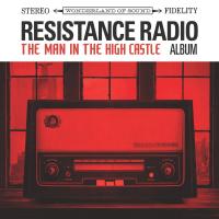 Artwork for Resistance Radio: The Man in the High Castle Album by Various Artists