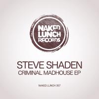 Artwork for Criminal Madhouse EP by Steve Shaden