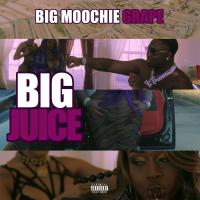 Artwork for Big Juice by Big Moochie Grape