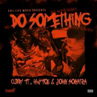 Artwork for Do Something (feat. Hwy Foe & John Sonatra) by Cuddy