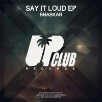 Artwork for Say It Loud EP by Bhaskar