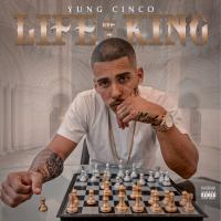 Artwork for Life Of A King by Yung Cinco