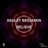 Artwork for Believe by Ashley Benjamin