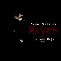 Artwork for Raven Cocaine Raps Vol 1. by Andre Nickatina