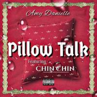 Artwork for Pillow Talk (feat. Chin Chin) by Amy Danielle