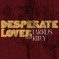 Artwork for Desperate Lover (Live) by Tarrus Riley