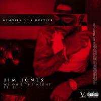 Artwork for We Own The Night Pt. 2: Memoirs Of A Hustler by Jim Jones