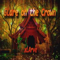 Artwork for Glare on the Crown by Xlarve