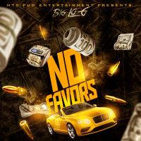 Artwork for No  Favors by Big Lo G