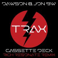 Artwork for Casette Deck (Rich Resonate Remix) by Dawson