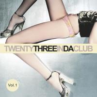 Artwork for Twenty Three In Da Club, Vol. 1 by Various Artists