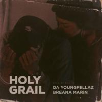 Artwork for Holy Grail (feat. Breana Marin) by Da YoungFellaz