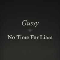 Artwork for No Time For Liars by Gussy (OG)