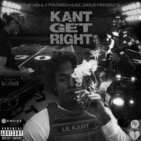 Artwork for Kant Get Right by Lil Kant