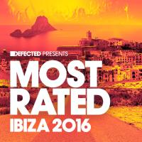 Artwork for Defected Presents Most Rated Ibiza 2016 by Various Artists