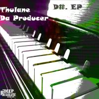 Artwork for D#.EP by Thulane Da Producer