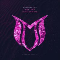 Artwork for Destiny (Sodality Remix) by Roman Messer