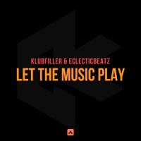 Artwork for Let The Music Play by Klubfiller