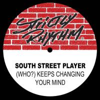 Artwork for (Who?) Keeps Changing Your Mind by South Street Player