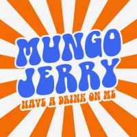 Artwork for Have a Drink On Me by Mungo Jerry