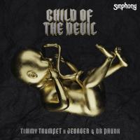 Artwork for Child Of The Devil by Timmy Trumpet