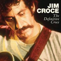 Artwork for The Definitive Croce by Jim Croce